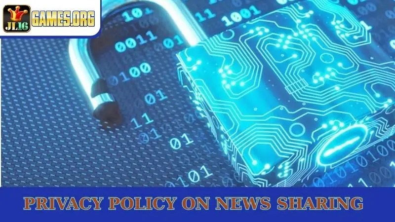 Privacy policy on news sharing