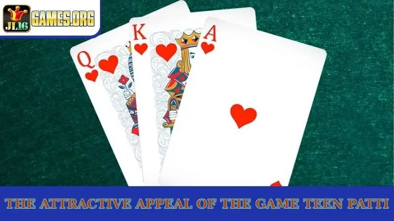 The attractive appeal of the game Teen Patti JL16